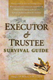 Executor & Trustee Survival Guide - an invaluable reference book; 384 pages